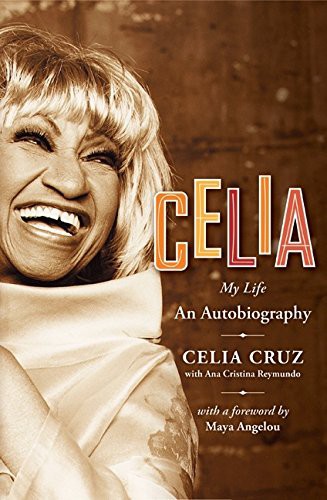 CELIA, MY LIFE — Celia Cruz