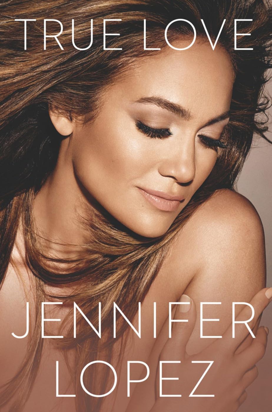 TRUE LOVE — Jennifer Lopez
